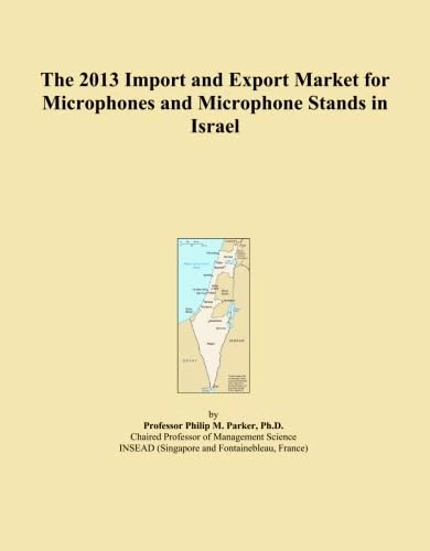 2013 Israel Microphones and Microphone Stands Import Export Market