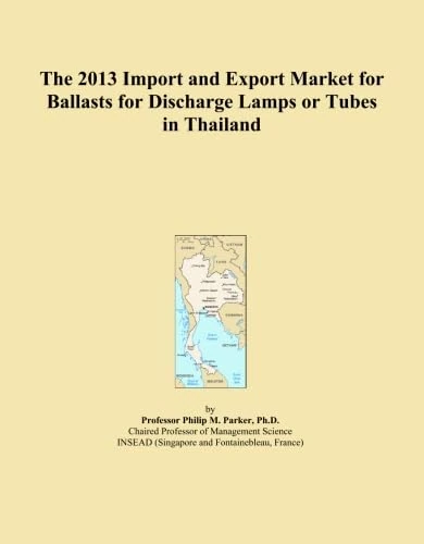 The 2013 Import and Export Market for Ballasts for Discharge Lamps or Tubes in Thailand