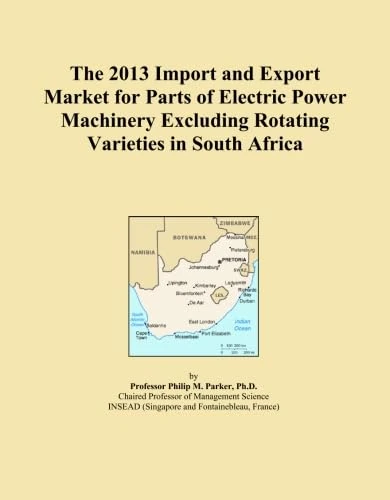 The 2013 Import and Export Market for Parts of Electric Power Machinery Excluding Rotating Varieties in South Africa