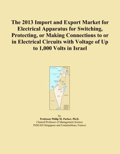 The 2013 Import and Export Market for Electrical Apparatus for Switching, Protecting, or Making Connections to or in Electrical Circuits with Voltage of Up to 1,000 Volts in Israel