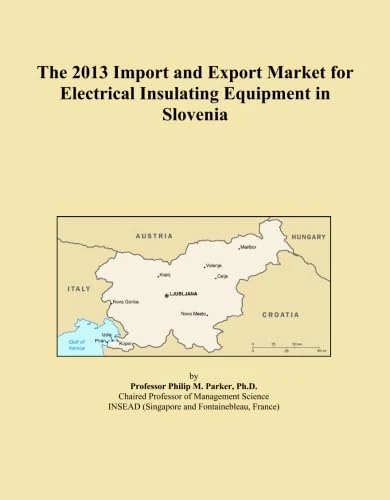 The 2013 Import and Export Market for Electrical Insulating Equipment in Slovenia