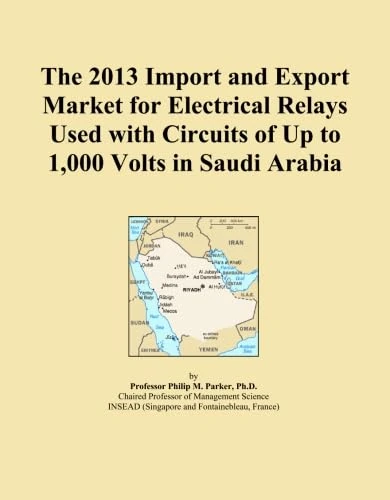 The 2013 Import and Export Market for Electrical Relays Used with Circuits of Up to 1,000 Volts in Saudi Arabia