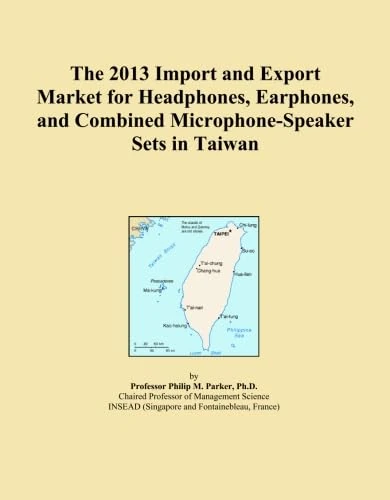 The 2013 Import and Export Market for Headphones, Earphones, and Combined Microphone-Speaker Sets in Taiwan
