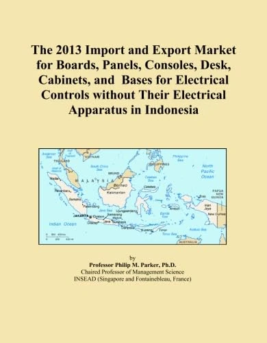 The 2013 Import and Export Market for Boards, Panels, Consoles, Desk, Cabinets, and Bases for Electrical Controls without Their Electrical Apparatus in Indonesia