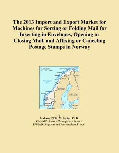 The 2013 Import and Export Market for Machines for Sorting or Folding Mail for Inserting in Envelopes, Opening or Closing Mail, and Affixing or Canceling Postage Stamps in Norway