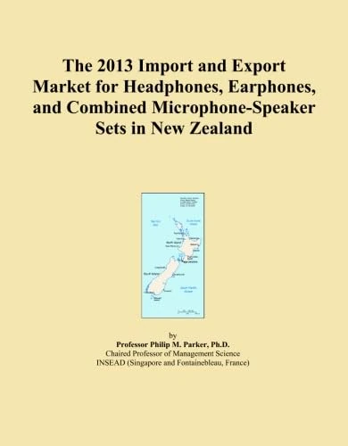 The 2013 Import and Export Market for Headphones, Earphones, and Combined Microphone-Speaker Sets in New Zealand