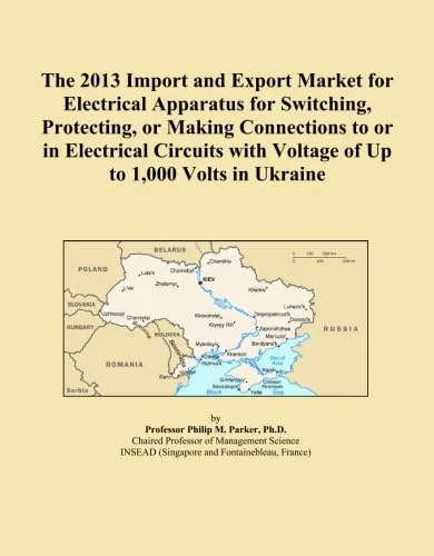 The 2013 Import and Export Market for Electrical Apparatus for Switching, Protecting, or Making Connections to or in Electrical Circuits with Voltage of Up to 1,000 Volts in Ukraine
