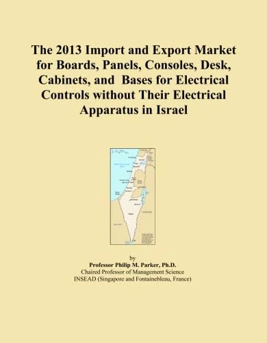The 2013 Import and Export Market for Boards, Panels, Consoles, Desk, Cabinets, and Bases for Electrical Controls without Their Electrical Apparatus in Israel