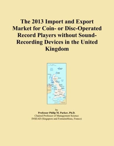 The 2013 Import and Export Market for Coin- or Disc-Operated Record Players without Sound-Recording Devices in the United Kingdom