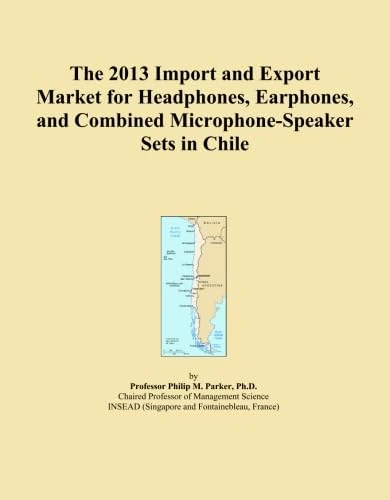 2013 Chile Headphones Earphones Market Import Export Report