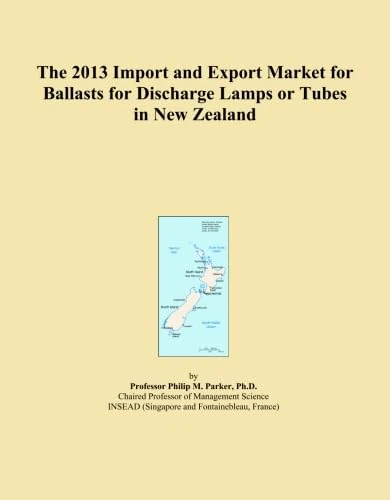 2013 Import Export Market Ballasts Discharge Lamps New Zealand