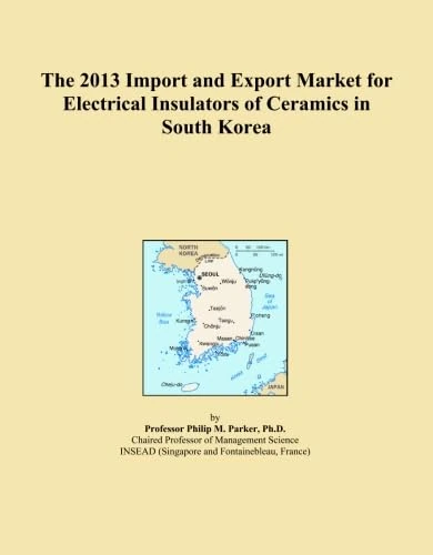 The 2013 Import and Export Market for Electrical Insulators of Ceramics in South Korea