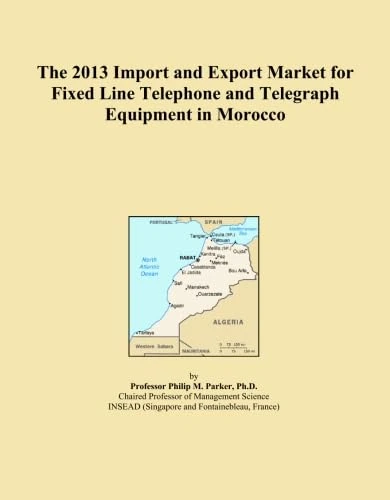 The 2013 Import and Export Market for Fixed Line Telephone and Telegraph Equipment in Morocco