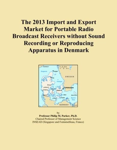 The 2013 Import and Export Market for Portable Radio Broadcast Receivers without Sound Recording or Reproducing Apparatus in Denmark