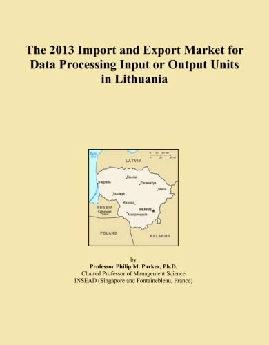 The 2013 Import and Export Market for Data Processing Input or Output Units in Lithuania