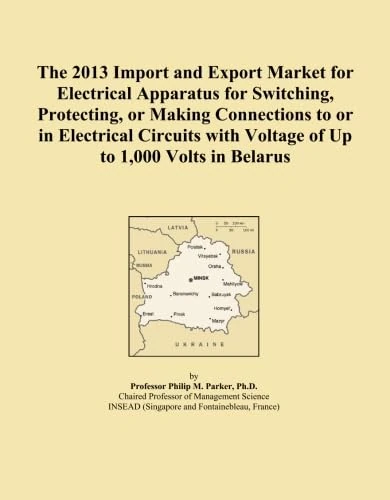 The 2013 Import and Export Market for Electrical Apparatus for Switching, Protecting, or Making Connections to or in Electrical Circuits with Voltage of Up to 1,000 Volts in Belarus
