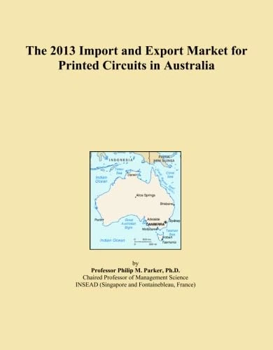 The 2013 Import and Export Market for Printed Circuits in Australia
