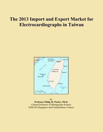 The 2013 Import and Export Market for Electrocardiographs in Taiwan