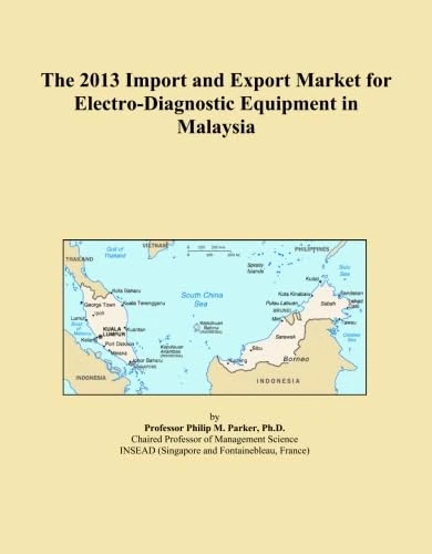 The 2013 Import and Export Market for Electro-Diagnostic Equipment in Malaysia
