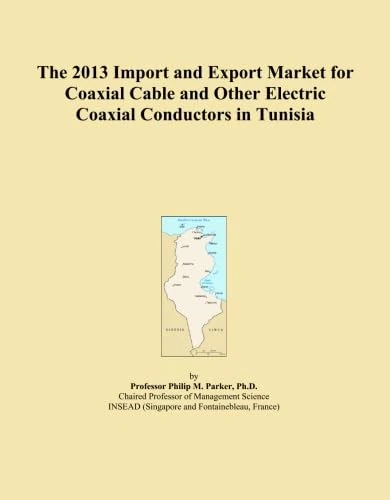The 2013 Import and Export Market for Coaxial Cable and Other Electric Coaxial Conductors in Tunisia