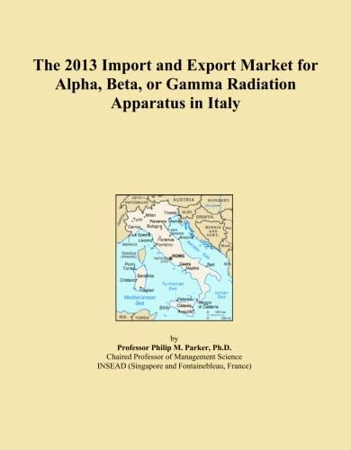 The 2013 Import and Export Market for Alpha, Beta, or Gamma Radiation Apparatus in Italy