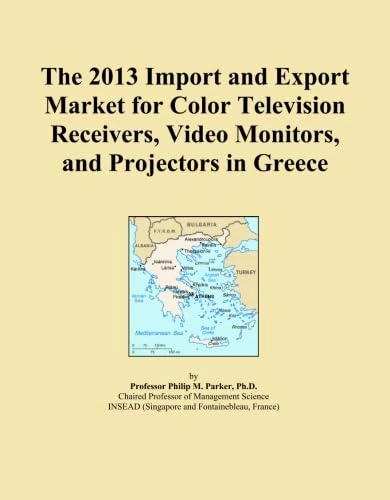 The 2013 Import and Export Market for Color Television Receivers, Video Monitors, and Projectors in Greece