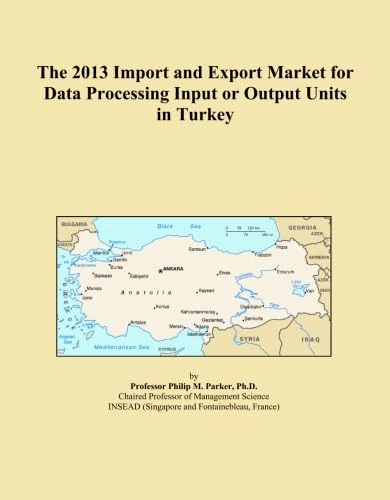 The 2013 Import and Export Market for Data Processing Input or Output Units in Turkey