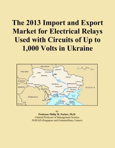 The 2013 Import and Export Market for Electrical Relays Used with Circuits of Up to 1,000 Volts in Ukraine