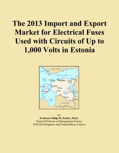 2013 Electrical Fuses Market Estonia - Import Export Analysis