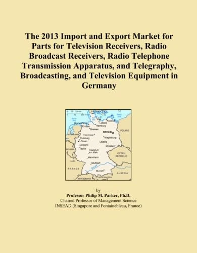 The 2013 Import and Export Market for Parts for Television Receivers, Radio Broadcast Receivers, Radio Telephone Transmission Apparatus, and ... and Television Equipment in Germany