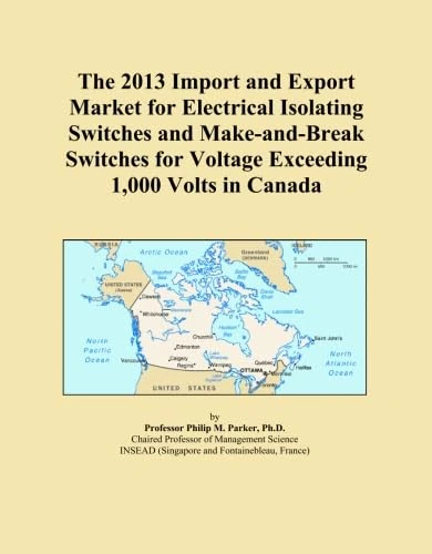 The 2013 Import and Export Market for Electrical Isolating Switches and Make-and-Break Switches for Voltage Exceeding 1,000 Volts in Canada