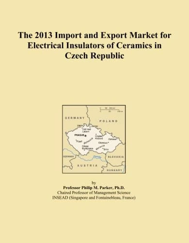 The 2013 Import and Export Market for Electrical Insulators of Ceramics in Czech Republic