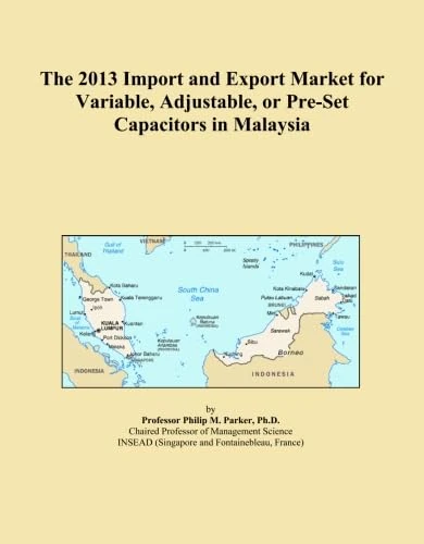 The 2013 Import and Export Market for Variable, Adjustable, or Pre-Set Capacitors in Malaysia