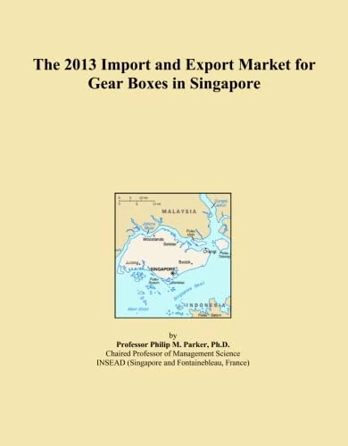The 2013 Import and Export Market for Gear Boxes in Singapore
