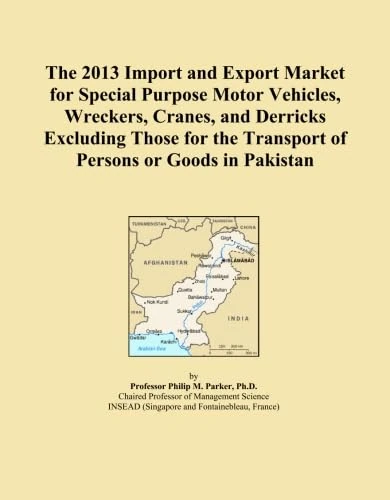 The 2013 Import and Export Market for Special Purpose Motor Vehicles, Wreckers, Cranes, and Derricks Excluding Those for the Transport of Persons or Goods in Pakistan