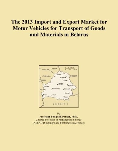 The 2013 Import and Export Market for Motor Vehicles for Transport of Goods and Materials in Belarus