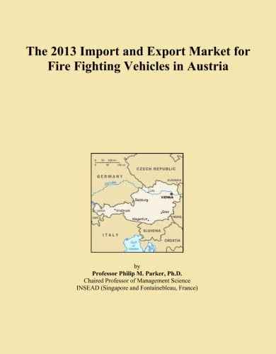 The 2013 Import and Export Market for Fire Fighting Vehicles in Austria