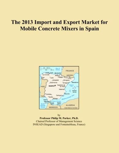 The 2013 Import and Export Market for Mobile Concrete Mixers in Spain