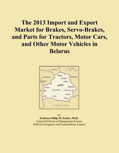 The 2013 Import and Export Market for Brakes, Servo-Brakes, and Parts for Tractors, Motor Cars, and Other Motor Vehicles in Belarus