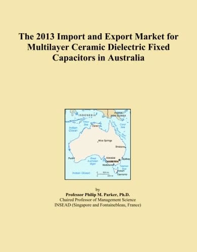 2013 Import Export Market Multilayer Ceramic Capacitors Australia