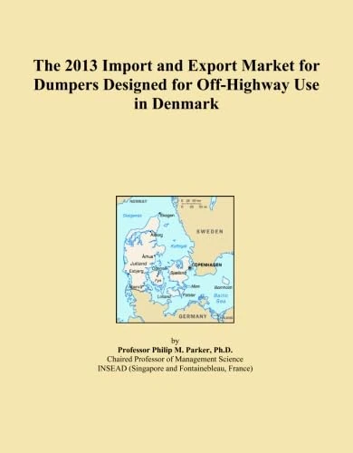The 2013 Import and Export Market for Dumpers Designed for Off-Highway Use in Denmark
