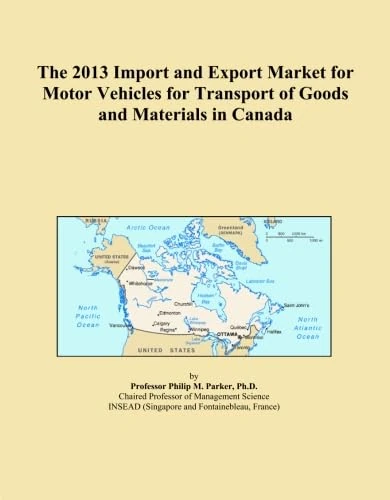 The 2013 Import and Export Market for Motor Vehicles for Transport of Goods and Materials in Canada