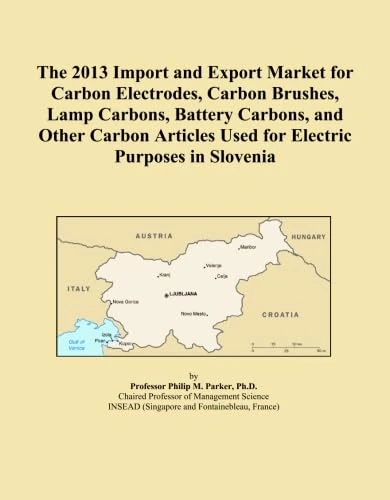 The 2013 Import and Export Market for Carbon Electrodes, Carbon Brushes, Lamp Carbons, Battery Carbons, and Other Carbon Articles Used for Electric Purposes in Slovenia