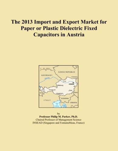 The 2013 Import and Export Market for Paper or Plastic Dielectric Fixed Capacitors in Austria
