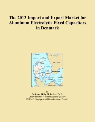The 2013 Import and Export Market for Aluminum Electrolytic Fixed Capacitors in Denmark