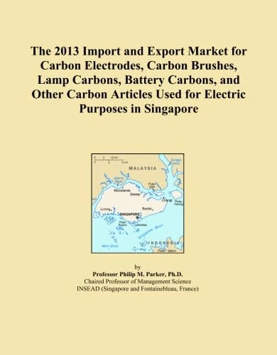The 2013 Import and Export Market for Carbon Electrodes, Carbon Brushes, Lamp Carbons, Battery Carbons, and Other Carbon Articles Used for Electric Purposes in Singapore