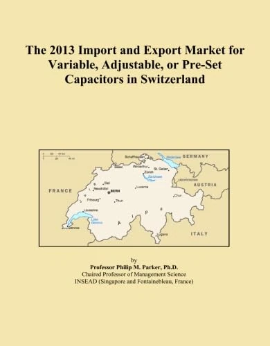 The 2013 Import and Export Market for Variable, Adjustable, or Pre-Set Capacitors in Switzerland