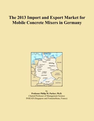 The 2013 Import and Export Market for Mobile Concrete Mixers in Germany