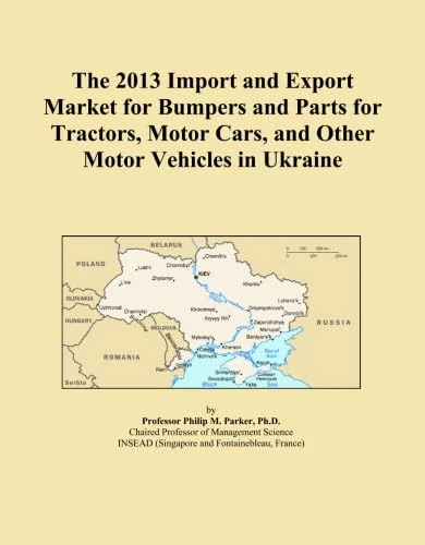 The 2013 Import and Export Market for Bumpers and Parts for Tractors, Motor Cars, and Other Motor Vehicles in Ukraine