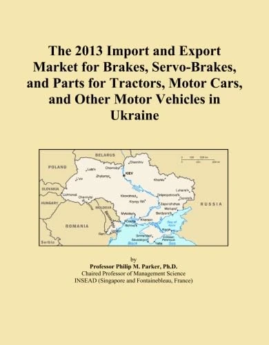 The 2013 Import and Export Market for Brakes, Servo-Brakes, and Parts for Tractors, Motor Cars, and Other Motor Vehicles in Ukraine